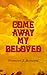 Come Away My Beloved