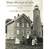 Women Who Kept the Lights: An Illustrated History of Female Lighthouse Keepers
