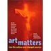 Art Matters: How the Culture Wars Changed America