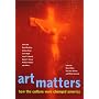 Art Matters: How the Culture Wars Changed America