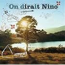 On Dirait Nino (Digipack)