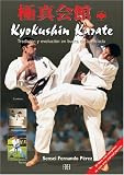  : Kyokushin Karate: Tradicion Y Evolucion En Busca De La Eficacia / Tradition and Evolution in Search of Efficacity (Deporte Y Artes Marciales / Sports and Martial Arts)