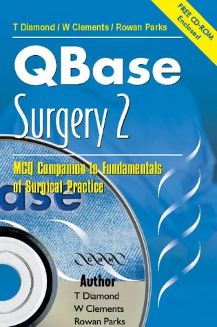 QBase Surgery: Volume 2, MCQ Companion to Fundamentals of Surgical Practice: Mcq Companion to "Fundamentals of Surgical Practice" 2