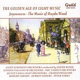 The Golden Age of Light Music: Joyousness - The Music of Haydn Wood