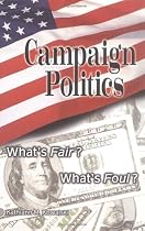 Campaign Politics: What's Fair? What's Foul? (Frontline)