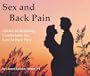Sex and Back Pain: Advice on Restoring Comfortable Sex Lost to Back Pain