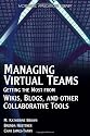 Managing Virtual Teams: Getting the Most from Wikis, Blogs, and Other Collaborative Tools (Wordware Applications Library)
