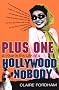 Plus One: A Year in the Life of a Hollywood Nobody