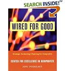 Click here to buy Wired for Good: Strategic Technology Planning for Nonprofits by  Joni Podolsky.