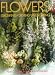 Book Flowers: Growing, Drying, Preserving