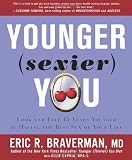  : Younger (Sexier) You: Look and Feel 15 Years Younger by Having the Best Sex of Your Life