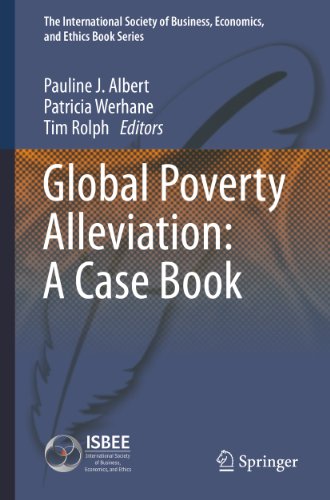 Global Poverty Alleviation: A Case Book: 3 (The International Society of Business, Economics, and Ethics Book Series)