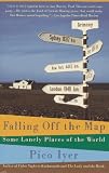 Falling Off the Map : Some Lonely Places of the World (Vintage Departures)