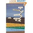Falling Off the Map: Some Lonely Places of The World by Pico Iyer