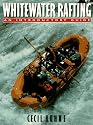 Whitewater Rafting: An Introductory Guide