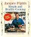 Jacques Pepin's Simple and Healthy Cooking