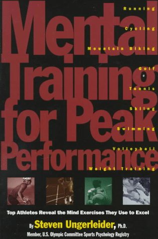 Mental Training for Peak Performance: Top Athletes Reveal the Mind Exercises They Use to Excel Book Image