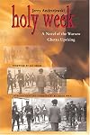 Holy Week: A Novel of the Warsaw Ghetto Uprising (Polish and Polish American Studies)