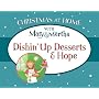 Dishin' up Desserts and Hope (Christmas at Home With Mary & Martha)