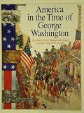 Buy : George Washington: The Story of Our Nation from Coast to Coast, from 1747 to 1803 (America in the Time Of...)