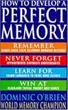 How to develop a perfect memory