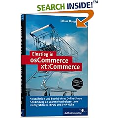Einstieg in osCommerce/xt:commerce. Installation, Betrieb und Erweiterung (Gebundene Ausgabe)
