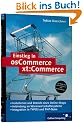 Einstieg in osCommerce/xt:commerce. Installation, Betrieb und Erweiterung