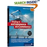Einstieg in osCommerce/xt:commerce. Installation, Betrieb und Erweiterung