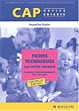 Fiches techniques CAP Petite enfance : Epreuves professionnelles EP1/EP2/EP3