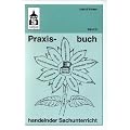 Praxisbuch handelnder Sachunterricht, Bd. 2