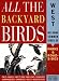 All the Backyard Birds: West (American Bird Conservancy Compact Guide)