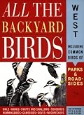 All the Backyard Birds: West (American Bird Conservancy Compact Guide)