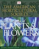 American Horticultural Society Encyclopedia of Plants and Flowers : The Definitive Practical Guide