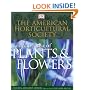 The American Horticultural Society Encyclopedia of Plants and Flowers (American Horticultural Society Practical Guides)