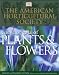 The American Horticultural Society Encyclopedia of Plants and Flowers (American Horticultural Society Practical Guides)