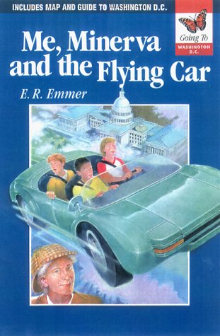 Me, Minerva, and the Flying Car - Going To Series: Going To Washington, D.C.