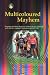 Multicoloured Mayhem: Parenting the Many Shades of Adolescents and Children With Autism, Asperger Syndrome and Ad/Hd