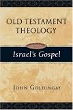 Old Testament Theology: Israel's Gospel v. 1