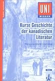 Uni-Wissen Anglistik /Amerikanistik: Uni-Wissen, Kurze Geschichte der kanadischen Literatur