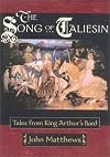 The Song of Taliesin: Tales from King Arthur's Bard