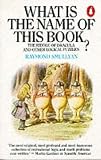 What is the Name of This Book?: The Riddle of Dracula and Other Logical Puzzles (Penguin Press Science)