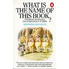 What Is the Name of This Book?: The Riddle of Dracula and Other Logical Puzzles (Penguin Press Science)