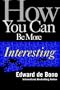 How You Can Be More Interesting