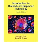 Introduction to Biomedical Equipment Technology (4th Edition) by Joseph J. Carr and John M. Brown