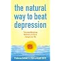The Natural Way to Beat Depression: The Groundbreaking Discovery of EPA to Successfully Conquer Depression