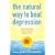 The Natural Way to Beat Depression: The Groundbreaking Discovery of EPA to Successfully Conquer Depression