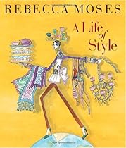 A Life of Style: Fashion, Home, Entertaining