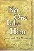 No One Like Him: Jesus and His Message