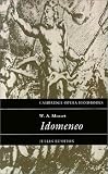 W. A. Mozart: Idomeneo (Cambridge Opera Handbooks)