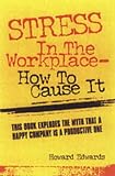 Stress in the Workplace and How to Cause It